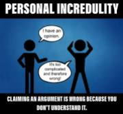 Personal Incredulity
