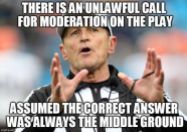 Unlawful Moderation - Assumed Answer Lies in Middle Ground
